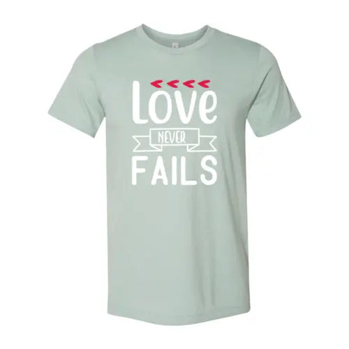 Love Never Fail Shirt - HASHTAG