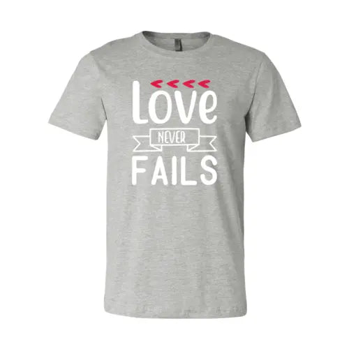 Love Never Fail Shirt - HASHTAG
