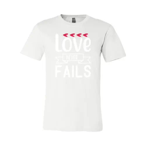 Love Never Fail Shirt - HASHTAG