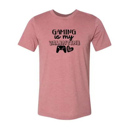 Gaming Is My Valentine Shirt - HASHTAG