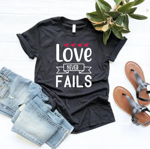 Love Never Fail Shirt - HASHTAG