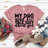 My Dog And I Talk Shit About You T-shirt - HASHTAG